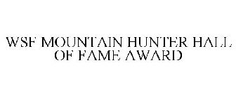 WSF MOUNTAIN HUNTER HALL OF FAME AWARD
