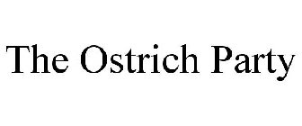THE OSTRICH PARTY