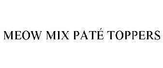 MEOW MIX PATÉ TOPPERS