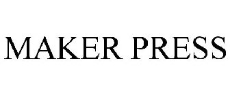 MAKER PRESS