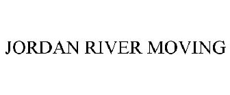 JORDAN RIVER MOVING