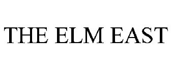 THE ELM EAST