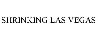 SHRINKING LAS VEGAS
