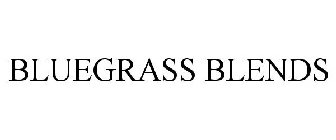 BLUEGRASS BLENDS