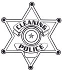 CLEANING POLICE