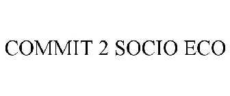 COMMIT 2 SOCIO ECO