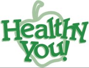 HEALTHY YOU!