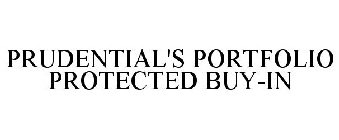 PRUDENTIAL'S PORTFOLIO PROTECTED BUY-IN