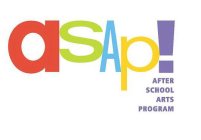 ASAP! AFTER SCHOOL ARTS PROGRAM