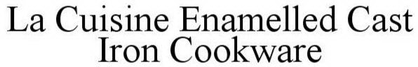 LA CUCINO ENAMELLED CAST IRON COOKWARE