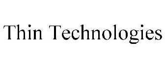 THIN TECHNOLOGIES