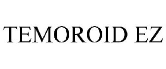TEMOROID EZ