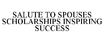 SALUTE TO SPOUSES SCHOLARSHIPS INSPIRING SUCCESS