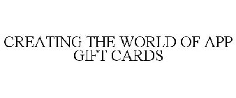 CREATING THE WORLD OF APP GIFT CARDS