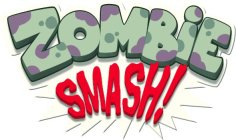 ZOMBIE SMASH!