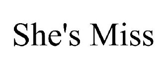 SHE'S MISS