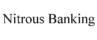 NITROUS BANKING