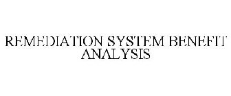 REMEDIATION SYSTEM BENEFIT ANALYSIS