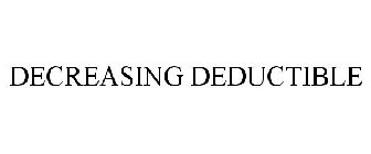 DECREASING DEDUCTIBLE