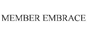 MEMBER EMBRACE