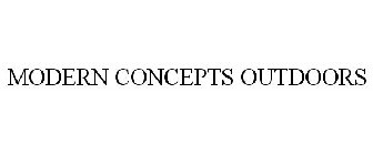 MODERN CONCEPTS OUTDOORS