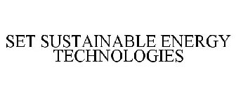 SET SUSTAINABLE ENERGY TECHNOLOGIES