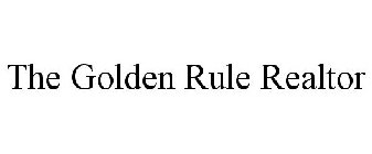 THE GOLDEN RULE REALTOR