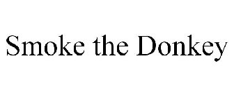 SMOKE THE DONKEY