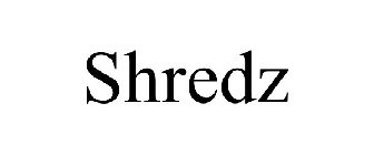 SHREDZ