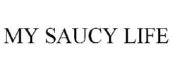 MY SAUCY LIFE