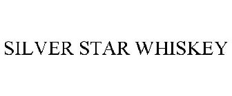 SILVER STAR WHISKEY