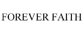 FOREVER FAITH