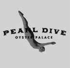 PEARL DIVE OYSTER PALACE