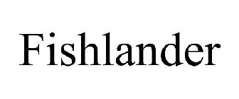 FISHLANDER