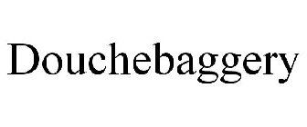 DOUCHEBAGGERY