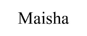 MAISHA