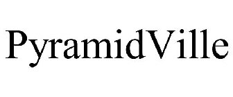 PYRAMIDVILLE