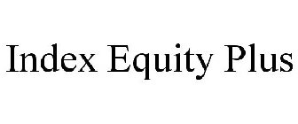 INDEX EQUITY PLUS