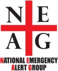 N E A G NATIONAL EMERGENCY ALERT GROUP