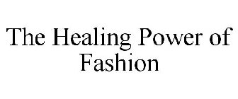 THE HEALING POWER OF FASHION