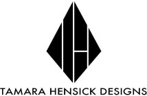 TAMARA HENSICK DESIGNS THD