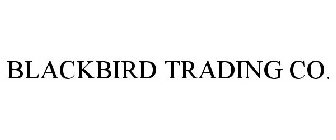 BLACKBIRD TRADING CO.