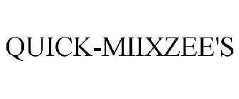 QUICK-MIIXZEE'S