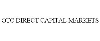 OTC DIRECT CAPITAL MARKETS