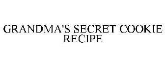 GRANDMA'S SECRET COOKIE RECIPE