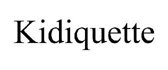 KIDIQUETTE
