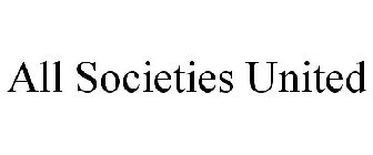 ALL SOCIETIES UNITED