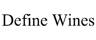 DEFINE WINES