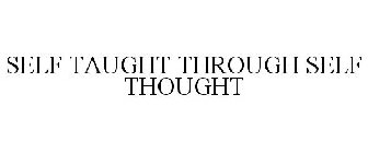 SELF TAUGHT THROUGH SELF THOUGHT