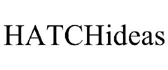 HATCHIDEAS